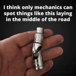 May be an image of lighter and text that says 'I think only mechanics can spot things like th...jpeg