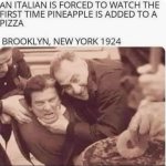 May be an image of 2 people and text that says 'AN ITALIAN IS FORCED ΤΟ WATCH THE FIRST TIME ...jpeg