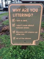 May be an image of text that says 'WHY ARE YOU LITTERING? � lam a Jerk. I don't care about na...jpeg
