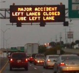 May be an image of road and text that says 'MAJOR ACCIDENT LEFT LANES CLOSED USE LEFT LANE'.jpeg