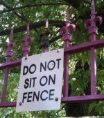 May be an image of text that says 'DO NOT SIT ON FENCE'.jpeg